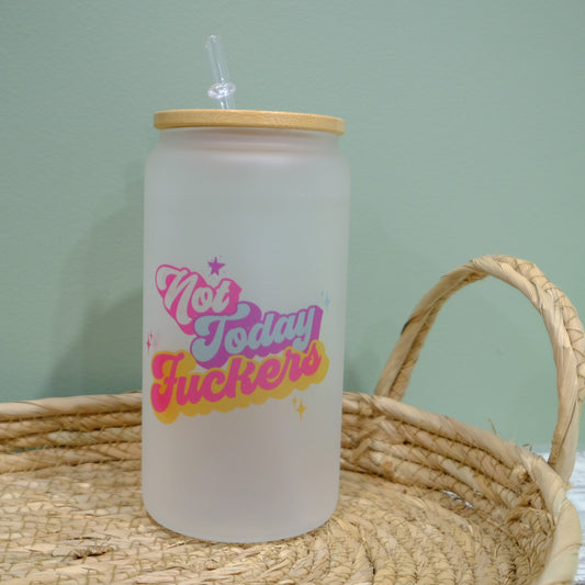 Libbey can glass cup - bamboo lid - Not today Fuckers