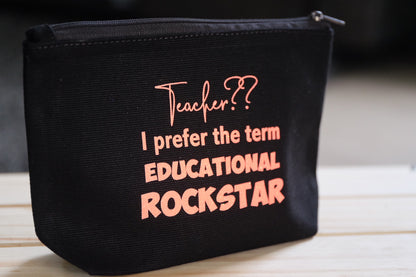 Pencil case / Make up bag - Teacher? I prefer Educational Rockstar