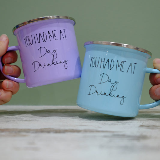 Enamel Mug 360ml - You had me at day drinking