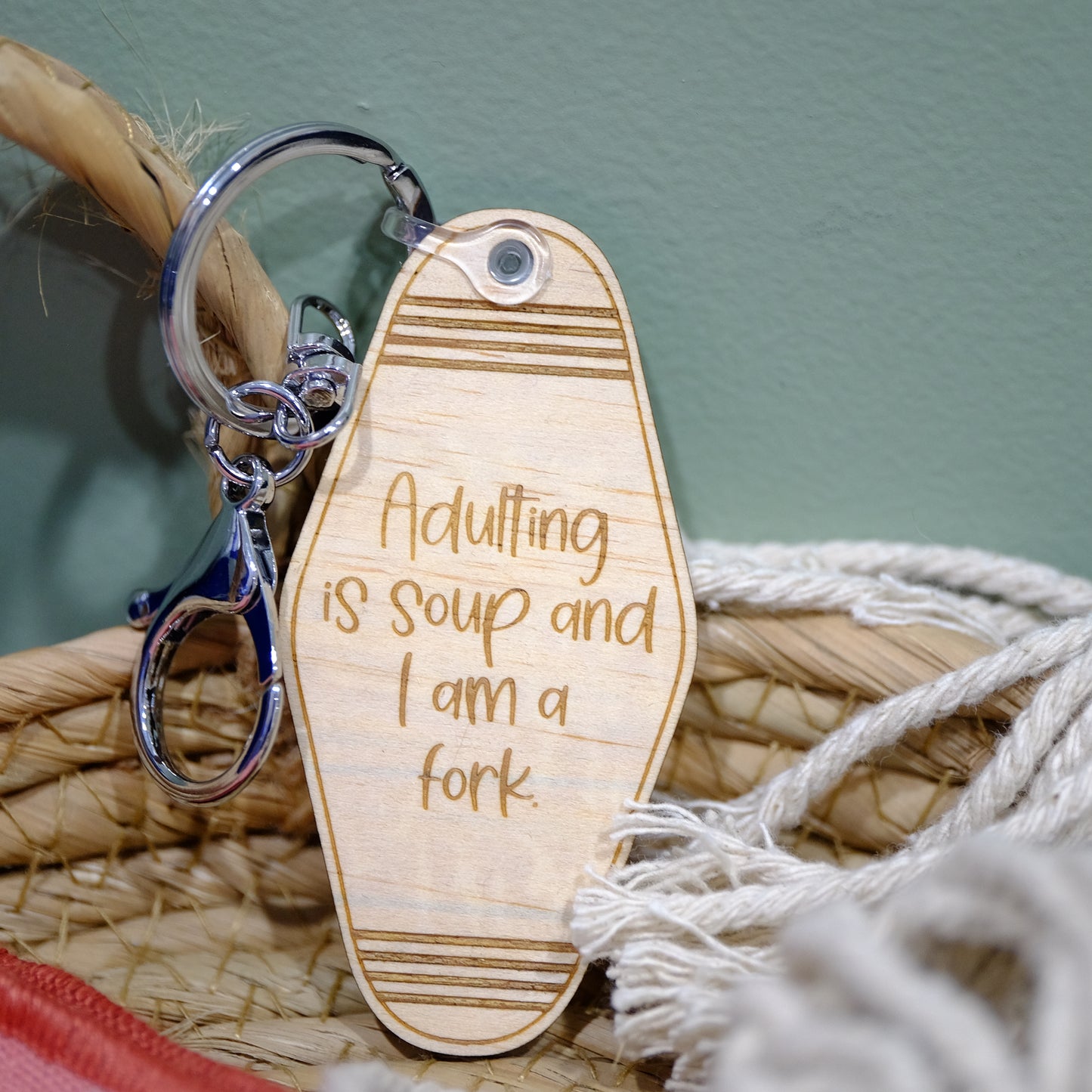 Keyring - Adulting is soup and I am a fork