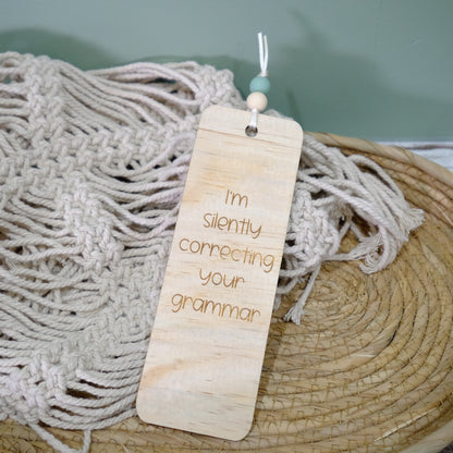 Wooden engraved Bookmark - I'm silently correcting your grammar.