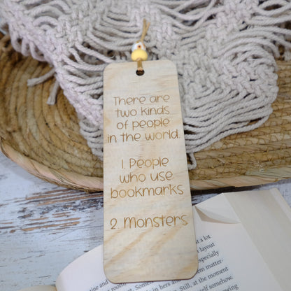 Wooden engraved Bookmark - There are two kinds of people in the world. 1. People who use bookmarks. 2. Monsters.