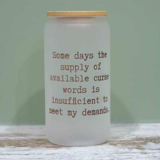Libbey can glass cup - bamboo lid - funny quotes
