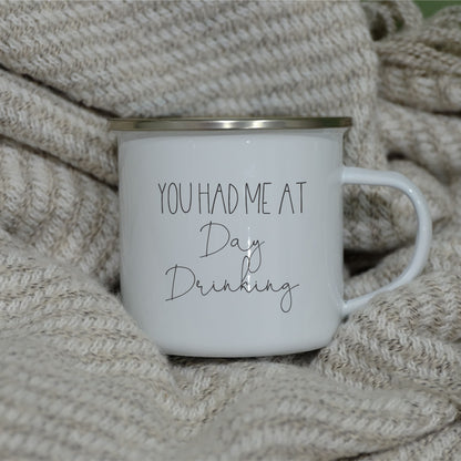 Enamel Mug 360ml - You had me at day drinking